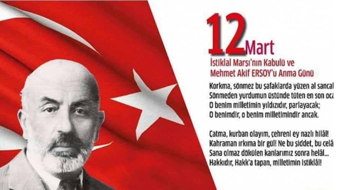 12 Mart İstiklal Marşı'nın Kabulü ve Mehmet Akif Ersoy'u Anma Günü Kutlu Olsun